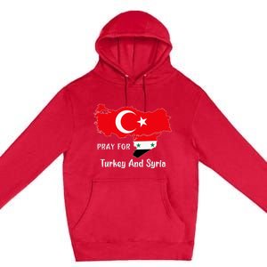 Pray For Turkey And Syria Flag Turkish Syrian Premium Pullover Hoodie