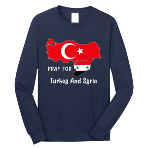 Pray For Turkey And Syria Flag Turkish Syrian Long Sleeve Shirt