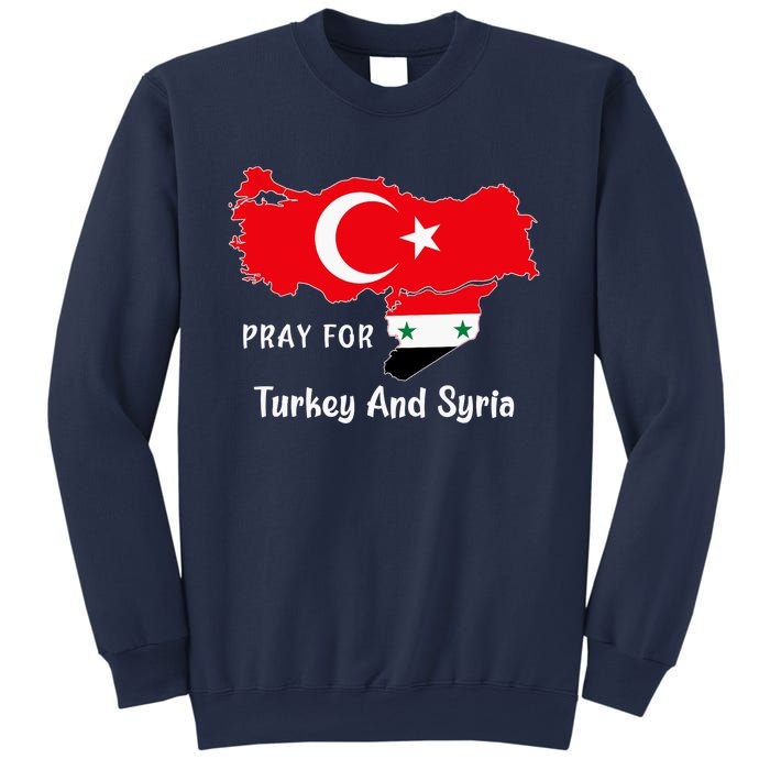 Pray For Turkey And Syria Flag Turkish Syrian Sweatshirt