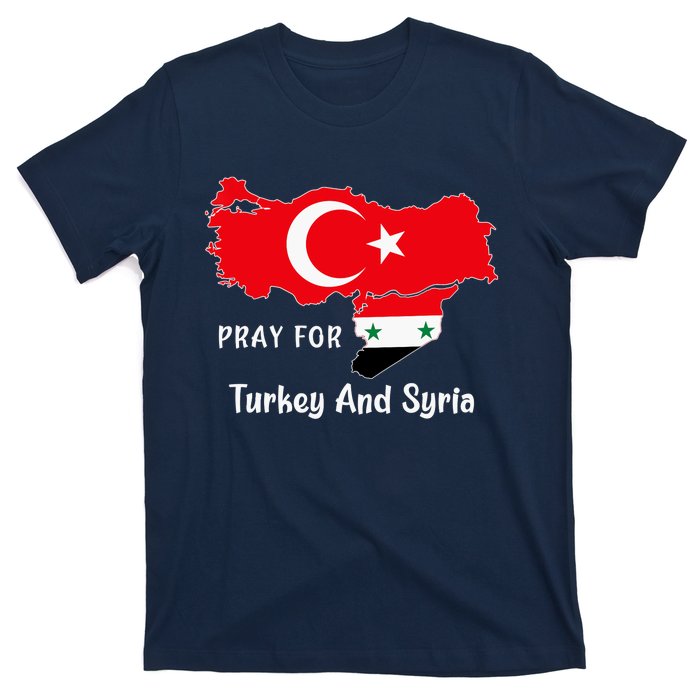 Pray For Turkey And Syria Flag Turkish Syrian T-Shirt