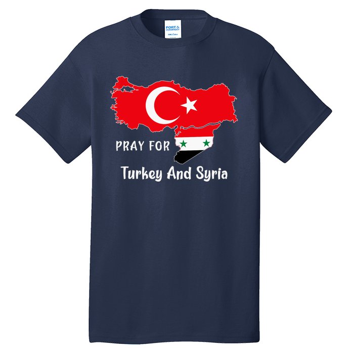 Pray For Turkey And Syria Flag Turkish Syrian Tall T-Shirt