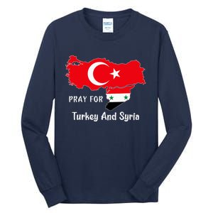 Pray For Turkey And Syria Flag Turkish Syrian Tall Long Sleeve T-Shirt