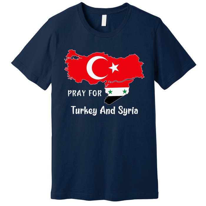 Pray For Turkey And Syria Flag Turkish Syrian Premium T-Shirt