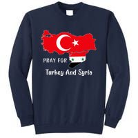 Pray For Turkey And Syria Flag Turkish Syrian Tall Sweatshirt