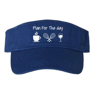 Plan For The Day Coffee Tennis And Wine Tennis Lover Gift Cool Gift Valucap Bio-Washed Visor