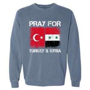 Pray For Turkey And Syria Earthquake In Turkey & Syria Flag Garment-Dyed Sweatshirt