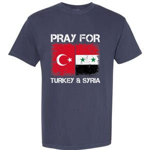 Pray For Turkey And Syria Earthquake In Turkey & Syria Flag Garment-Dyed Heavyweight T-Shirt