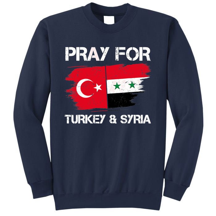 Pray For Turkey & Syria Flag Earthquake In Turkey Syria Sweatshirt