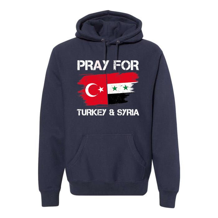 Pray For Turkey & Syria Flag Earthquake In Turkey Syria Premium Hoodie