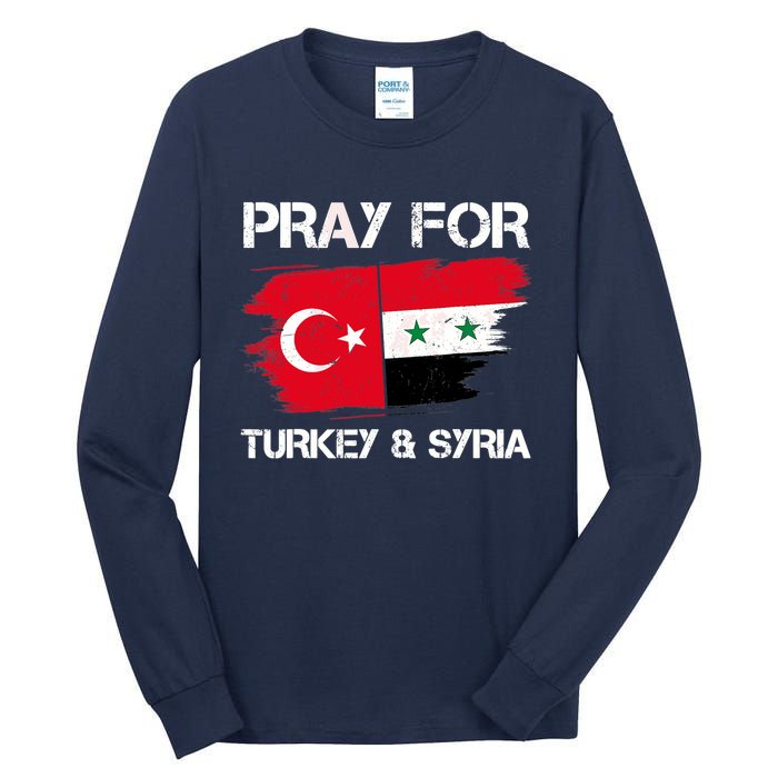 Pray For Turkey & Syria Flag Earthquake In Turkey Syria Tall Long Sleeve T-Shirt