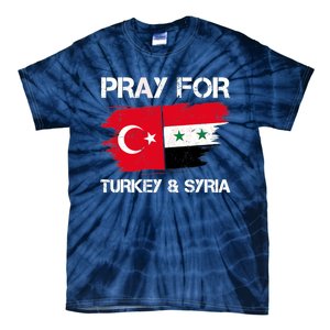 Pray For Turkey & Syria Flag Earthquake In Turkey Syria Tie-Dye T-Shirt