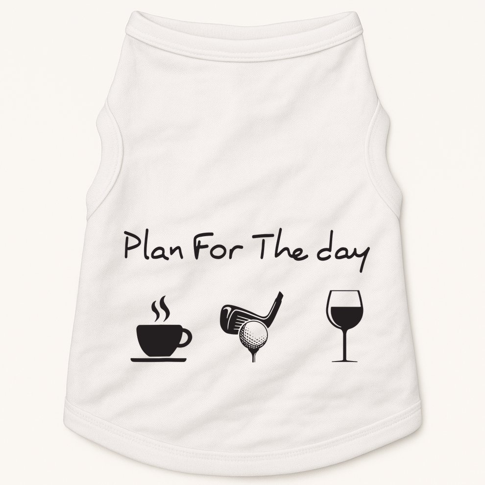 Plan For The Day Coffee Golf Wine Doggie Tank