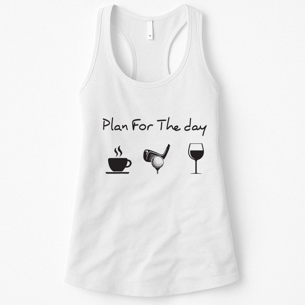 Plan For The Day Coffee Golf Wine Womens Tank Top