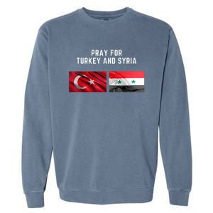 Pray For Turkey And Syria Earthquake In Turkey Garment-Dyed Sweatshirt