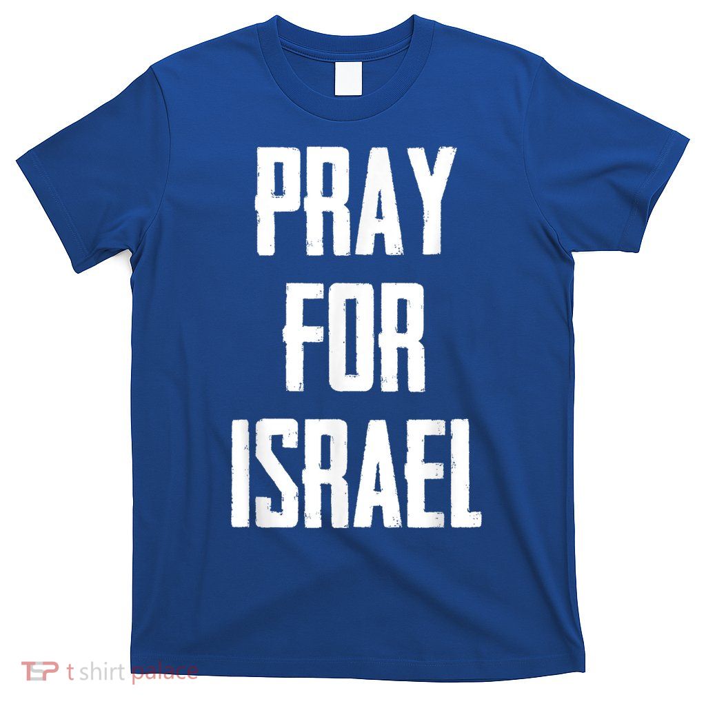 Pray For The Peace Of Jerusalem & Pray For Israel Pro Jewish T-Shirt