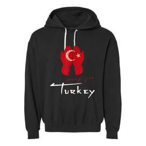 Pray For Turkey & Syria Flag Earthquake In Turkey Syria Garment-Dyed Fleece Hoodie