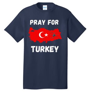 Pray For Turkey & Syria Flag Earthquake In Turkey Syria Love Tall T-Shirt