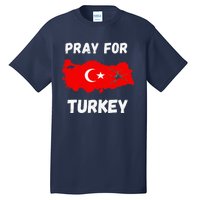 Pray For Turkey & Syria Flag Earthquake In Turkey Syria Love Tall T-Shirt