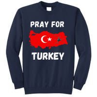 Pray For Turkey & Syria Flag Earthquake In Turkey Syria Love Tall Sweatshirt