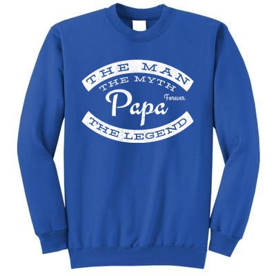 Papa Forever The The Myth The Legend Vintage Funny Gift Sweatshirt