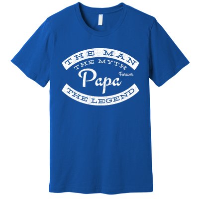 Papa Forever The The Myth The Legend Vintage Funny Gift Premium T-Shirt