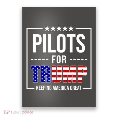 Pilots For Trump Keeping America First Poster