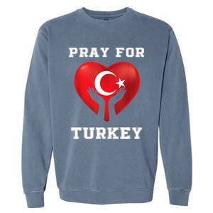 Pray For Turkey Earthquake Turkey Heart Flag Garment-Dyed Sweatshirt