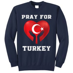 Pray For Turkey Earthquake Turkey Heart Flag Tall Sweatshirt