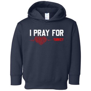 Pray For Turkey, Pray For Türkiye, I Stand With Turkey Toddler Hoodie