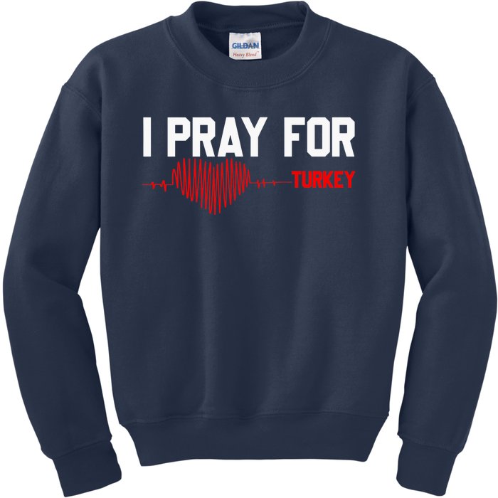 Pray For Turkey, Pray For Türkiye, I Stand With Turkey Kids Sweatshirt