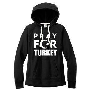 Pray For Turkey Pray For Türkiye I Stand With Turkey Flag Gift Women's Fleece Hoodie