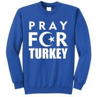 Pray For Turkey Pray For Türkiye I Stand With Turkey Flag Gift Sweatshirt