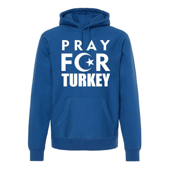 Pray For Turkey Pray For Türkiye I Stand With Turkey Flag Gift Premium Hoodie