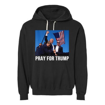 Pray For Trump Trump Shooter Trump Getting Shot Garment-Dyed Fleece Hoodie