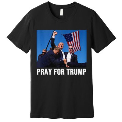 Pray For Trump Trump Shooter Trump Getting Shot Premium T-Shirt