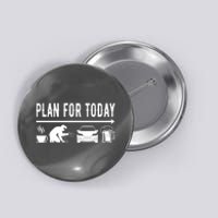 Plan For Today Coffee Welding Cars Beer Button