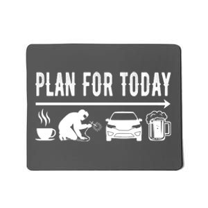 Plan For Today Coffee Welding Cars Beer Mousepad