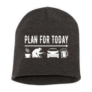 Plan For Today Coffee Welding Cars Beer Short Acrylic Beanie