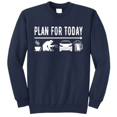 Plan For Today Coffee Welding Cars Beer Sweatshirt