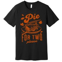 Pie For Two Please Fall Vibes Thanksgiving Pregnancy Reveal Premium T-Shirt