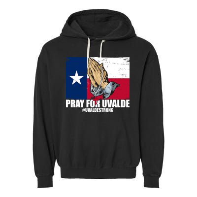 Pray For Uvalde Texas Strong Garment-Dyed Fleece Hoodie