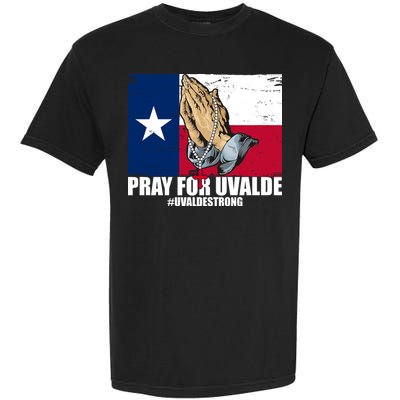 Pray For Uvalde Texas Strong Garment-Dyed Heavyweight T-Shirt