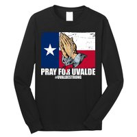Pray For Uvalde Texas Strong Long Sleeve Shirt