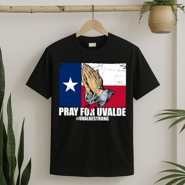 Pray For Uvalde Texas Strong T-Shirt