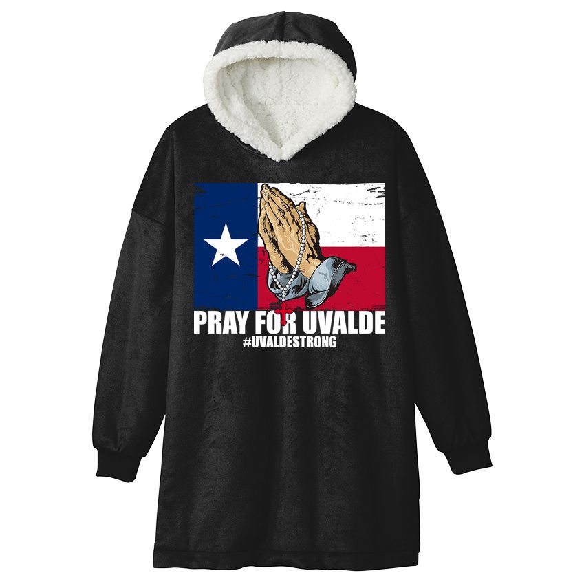 Pray For Uvalde Texas Strong Hooded Wearable Blanket