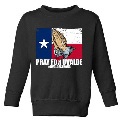 Pray For Uvalde Texas Strong Toddler Sweatshirt