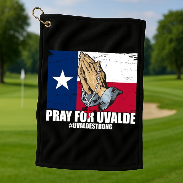 Pray For Uvalde Texas Strong Golf Towel