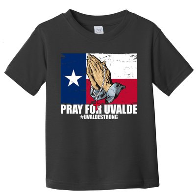 Pray For Uvalde Texas Strong Toddler T-Shirt