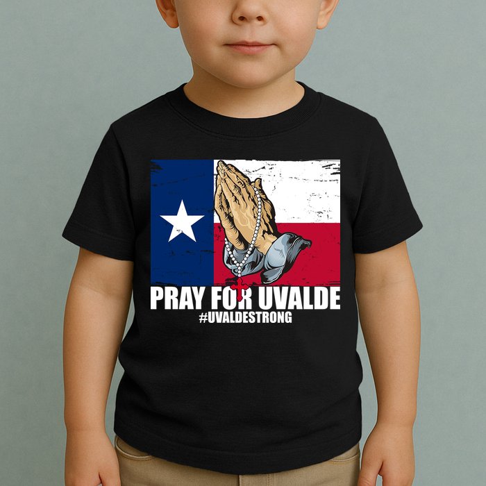 Pray For Uvalde Texas Strong Toddler T-Shirt