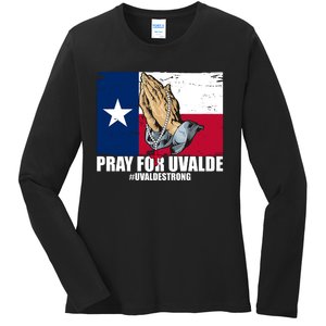 Pray For Uvalde Texas Strong Ladies Long Sleeve Shirt